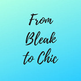 From Bleak to Chic