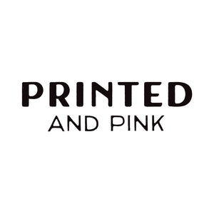 Printed and Pink